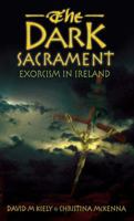 The Dark Sacrament : Exorcism in Modern Ireland 0717140032 Book Cover