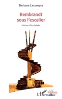 Rembrandt sous l'escalier (Théâtres) (French Edition) 2140328736 Book Cover