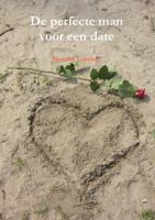 De perfecte man voor een date. 9082250403 Book Cover
