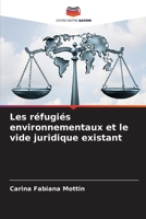 Les réfugiés environnementaux et le vide juridique existant 620634276X Book Cover