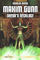 Maxim Gunn: Sheba's Necklace 1982060913 Book Cover