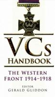 VCs Handbook: The Western Front 1914-1918 0750935456 Book Cover