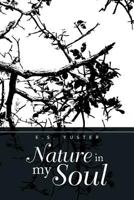 Nature in my Soul 1483681394 Book Cover