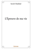 L'Épreuve de ma vie (French Edition) 2334247626 Book Cover