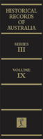 Historical Records of Australia: Series III Volume IX 0522851886 Book Cover