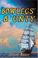 Bow Legs' Bounty 1890905240 Book Cover