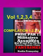 Prise Par 11 Militaires Assoiffes Qui N'ont Pas Vu De Femme Depuis 10 ans: vol 1,2,3,4 roman erotique top succes 1720746370 Book Cover