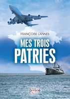 Mes trois patries (French Edition) 2823121269 Book Cover