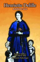 Henriette Delille E-Book: Rebellious Saint 1589808398 Book Cover