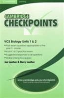 Cambridge Checkpoints Vce Biology Units 1 and 2 0521712882 Book Cover