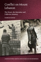 Conflict on Mount Lebanon : The Druze, the Maronites and Collective Memory 1474474179 Book Cover