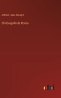 El hidalguillo de Ronda (Spanish Edition) 3368037668 Book Cover