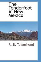 The Tenderfoot in New Mexico 0865345929 Book Cover