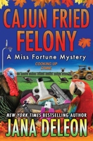 Cajun Fried Felony 1940270685 Book Cover