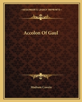 Accolon of Gaul 1419104551 Book Cover