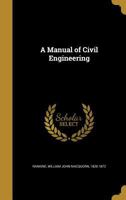 A Manual of Civil Engineering 1016046308 Book Cover