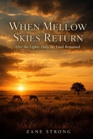 When Mellow Skies Return B0GWXML5N5 Book Cover