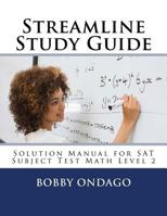 Streamline Study Guide: Solutions Manual for SAT Subject Test Math Level 2 1523413441 Book Cover