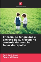 Eficácia de fungicidas e extrato de S. nigrum no controle da mancha foliar do repolho (Portuguese Edition) 6209336175 Book Cover