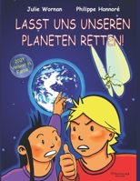 Lasst uns unseren Planeten retten! B09GZC2H9X Book Cover