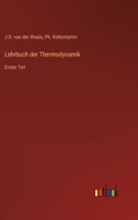 Lehrbuch der Thermodynamik: Erster Teil 3368269828 Book Cover