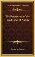 The Perception Of The Fixed Laws Of Nature 1425332986 Book Cover