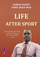 Life after sport: Anticipating,Planning, and Succeeding in Your Post-Athletic Career 9403855940 Book Cover
