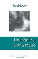 Unicéfalo y a una mano: Volumen I 1790248418 Book Cover