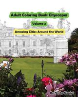 Adult Coloring Book Cityscapes Volume 3: Amazing Cities Around the World 1542762936 Book Cover