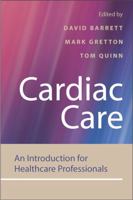 Cardiac Care: An Introduction for Healthcare Professionals 0470019832 Book Cover