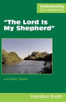 Lord is My Shepherd and Other Papers 095115155X Book Cover