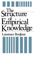 The Structure of Empirical Knowledge 0674843819 Book Cover