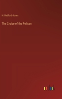 The Cruise of the Pelican B0C51VKSVH Book Cover