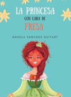 La princesa con cara de fresa 1916898734 Book Cover