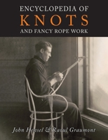 Encyclopedia of Knots and Fancy Rope Work 1684227224 Book Cover