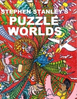 Stephen Stanley's Puzzle Worlds 1716692016 Book Cover