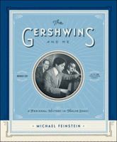The Gershwins and Me: A Personal History in Twelve Songs 1451645309 Book Cover