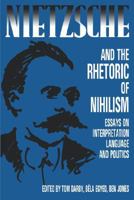 Nietzsche and the Rhetoric of Nihilism 0886290937 Book Cover