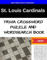 St. Louis Cardinals Trivia Crossword Puzzle and Word Search Book 1530696836 Book Cover