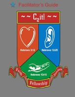 C2it Facilitator's Guide: Faith, Fellowship, and Freedom 1497559804 Book Cover