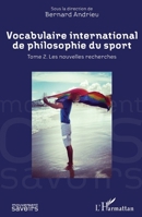 Vocabulaire international de philosophie du sport: Tome 1. Les origines (Mouvement Des Savoirs) (French Edition) 2343069352 Book Cover