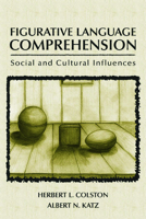 Figurative Language Comprehension: Social and Cultural Influences 0805845062 Book Cover
