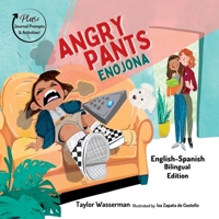 Angry Pants: Teaching Social-Emotional Skills Through Example Learning and Diversity (Bilingual English-Spanish) B0BFV2FF8R Book Cover