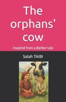 The orphans' cow: Inspired from a Berber tale B08VLMR2JW Book Cover