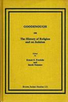 Goodenough on the History of Religion and on Judaism 1555400620 Book Cover