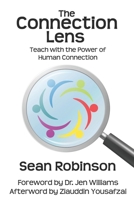 The Connection Lens: Teach with the Power of Human Connection 1775184358 Book Cover