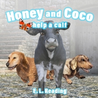 Honey and Coco help a calf 191405105X Book Cover