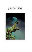 J. R. Gallego 1034241281 Book Cover