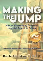 Making the Jump: How to Successfully Transition from High School to College 0692478922 Book Cover