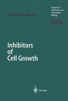 Inhibitors of Cell Growth (Progress in Molecular and Subcellular Biology) 3642721516 Book Cover